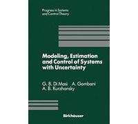 Modeling, Estimation And Control Of Systems With Uncertainty