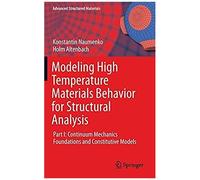 Modeling High Temperature Materials Behavior For Structural Analysis