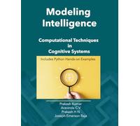 Modeling Intelligence: Computational Techniques in Cognitive Systems