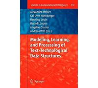 Modeling, Learning, And Processing Of Text-Technological Data Structures