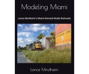 Modeling Miami: Lance Mindheim's Miami-themed Model Railroads