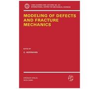 Modeling Of Defects And Fracture Mechanics