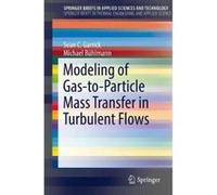Modeling of Gas-to-Particle Mass Transfer in Turbulent Flows - [Version Originale] Sean C Garrick, Michael Buhlmann (Auteur)