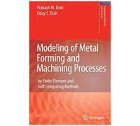 Modeling Of Metal Forming And Machining Processes