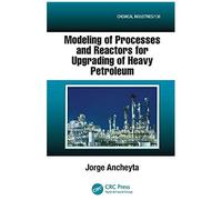Modeling Of Processes And Reactors For Upgrading Of Heavy Petroleum