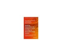 Modeling, Optimization And Intelligent Control Techniques In Renewable Energy Systems