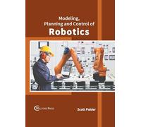Modeling, Planning and Control of Robotics