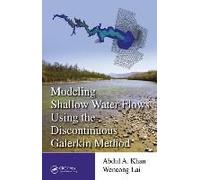 Modeling Shallow Water Flows Using The Discontinuous Galerkin Method