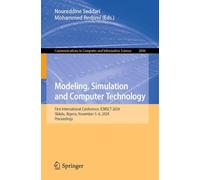 Modeling, Simulation and Computer Technology: First International Conference, Icmsct 2024, Skikda, Algeria, November 5-6, 2024, Proceedings