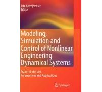 Modeling, Simulation And Control Of Nonlinear Engineering Dynamical Systems