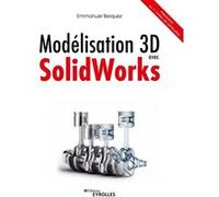 Emmanuel Berquez – Modélisation 3D avec SolidWorks – Préparation au 1er niveau de certification