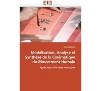 Modélisation, analyse et synthèse de la cinématique du mouvement humain