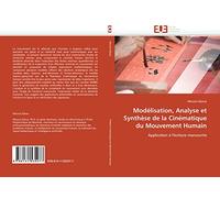 Modélisation, analyse et synthèse de la cinématique du mouvement humain