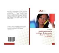 Modélisation de la cinétique de biomasse dans un réacteur anaérobie - Hend Mejdoub - Universitaires Europeennes - broché - Essai