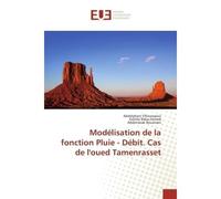 Modélisation De La Fonction Pluie - Débit. Cas De L'Oued Tamenrasset - Abdelghani ELHOUSSAOUI - Universitaires Europeennes - broché - Livre