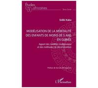 Modélisation De La Mortalité Des Enfants De Moins De 5 Ans En Guinée - Apport Des Modèles Multiniveaux Et Des Méthodes De Décomposition