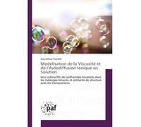 Modélisation de la Viscosité et de l'Autodiffusion Ionique en Solution Noureddine Ouerfelli (Auteur)