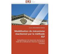 Modélisation De Mécanisme Réactionnel Par La Méthode Elf