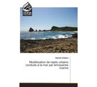 Modélisation de rejets urbains conduits à la mer par émissaires marins - Samia Chiban - Noor Publishing - broché - Essai