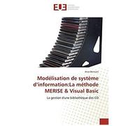 Modélisation De Système D'information:La Méthode Merise & Visual Basic