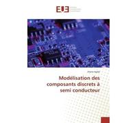 Modélisation des composants discrets à semi conducteur - Jihane Agdal - Universitaires Europeennes - broché - Etude