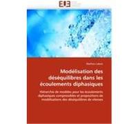 Modélisation des déséquilibres dans les écoulements diphasiques Labois, Mathieu (Auteur)