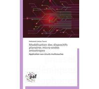 Modélisation des dispositifs planaires micro-ondes anisotropes - TOUNSI-M - P.academiques Francophones - broché - Essai