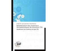 Modelisation des materiaux ferroelectriques de structure ttb - Collectif - P.academiques Francophones - broché - Essai