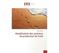 Modelisation des systemes de production de froid - Hakim Madani - Universitaires Europeennes - broché - Etude