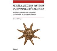 Modélisation des Systèmes d'Information Décisionnels Techniques de modélisation conceptuelle et relationnelle des entrepôts de données - Emmanuel Ferragu - Vuibert - broché - Guide