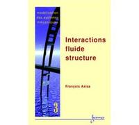 François Axisa – Modélisation des systèmes mécaniques Vol. 3 : interactions fluide-structure – Broché