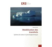 Modélisation des transferts SystEmes de culture et cycles biogéochimiques - Mourad Latati - Universitaires Europeennes - broché - Essai