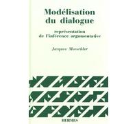 Modélisation du dialogue Représentation de l'inférence argumentative - Jacques Moeschler - Hermes Science Publications - relié - Livre
