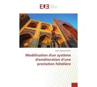 Modélisation d'un système d'amélioration d'une prestation hôtelière - Farah Chaouachi Kthiri - Universitaires Europeennes - broché - Livre