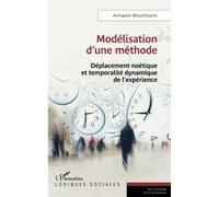 Modélisation D'une Méthode - Déplacement Noétique Et Temporalité Dynamique De L'expérience