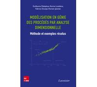 Modélisation en génie des procédés par analyse dimensionnelle: Méthode et exemples résolus