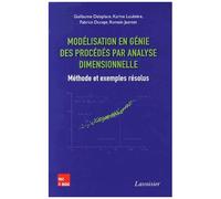 Modélisation En Génie Des Procédés Par Analyse Dimensionnelle - Méthode Et Exemples Résolus
