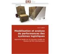 Modélisation et analyse de performances des systèmes logistiques LABADI, Karim (Auteur)