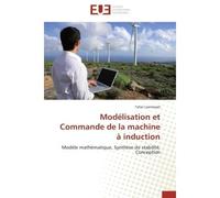 Modélisation et commande de la machine à induction - LAAMAYAD-T - Universitaires Europeennes - broché - Etude