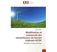 Modélisation Et Commande Des Convertisseurs De Tension Triphasés Ac/Dc