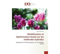 Modélisation et optimisation basée sur les méthodes hybrides - Khaterchi-H - Universitaires Europeennes - broché - Etude