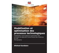 Modélisation et optimisation des processus technologiques