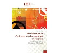 Modélisation et Optimisation des systèmes industriels - Mostapha El Jai - Universitaires Europeennes - broché - Livre