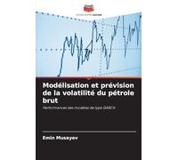 Modélisation et prévision de la volatilité du pétrole brut