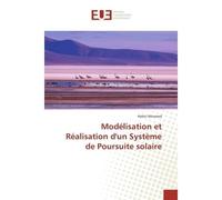 Modélisation et Réalisation d'un Système de Poursuite solaire - Rebhi Mhamed - Universitaires Europeennes - broché - Etude