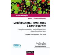 Modélisation et simulation à base d'agents: Exemples commentés, outils informatiques et questions théoriques