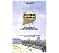 Modelisation Et Simulation - Biologie , Biochimie, Sciences Pour L'ingenieur, Informatique, Mathematiques