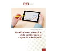 Modélisation et simulation de la combustion des coques de noix de palm - Samuel Misse - Universitaires Europeennes - broché - Livre
