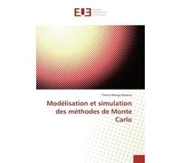 Modélisation et simulation des méthodes de Monte Carlo - Thierry Mbarga Byakolo - Universitaires Europeennes - broché - Etude