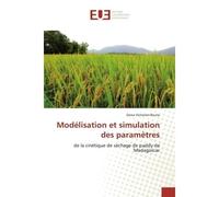 Modélisation et simulation des paramètres De la cinétique de séchage de paddy de Madagascar - de la cinétique de séchage de paddy de Madagascar - Dona Victorien Bruno - Universitaires Europeennes - br